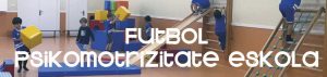 futbol psikomotrizitate eskola