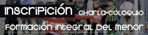 inscripcion charla-coloquio formación integral del menor